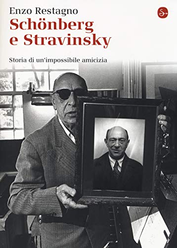 Beispielbild fr Schnberg e Stravinsky. Storia di un'amicizia mancata Restagno, Enzo zum Verkauf von Brook Bookstore