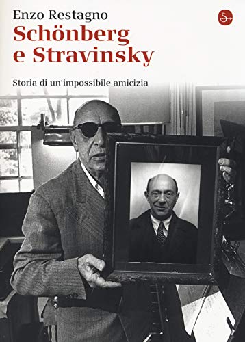 Stock image for Schnberg e Stravinsky. Storia di un'amicizia mancata for sale by libreriauniversitaria.it