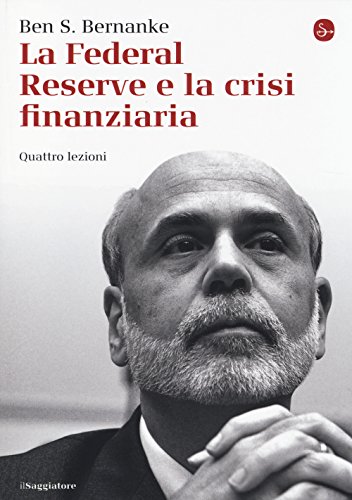 Stock image for La Federal Reserve e la crisi finanziaria. Quattro lezioni for sale by libreriauniversitaria.it
