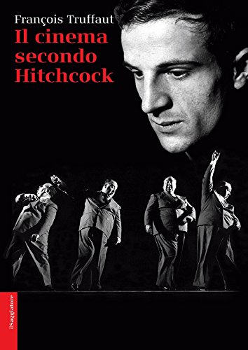 9788842820550: Il cinema secondo Hitchcock (Opere e libri)