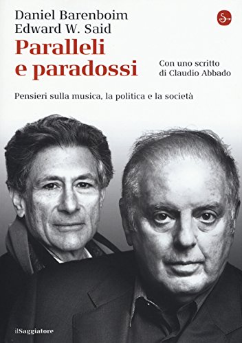 Beispielbild fr Paralleli e paradossi. Pensieri sulla musica, la politica e la societ zum Verkauf von libreriauniversitaria.it