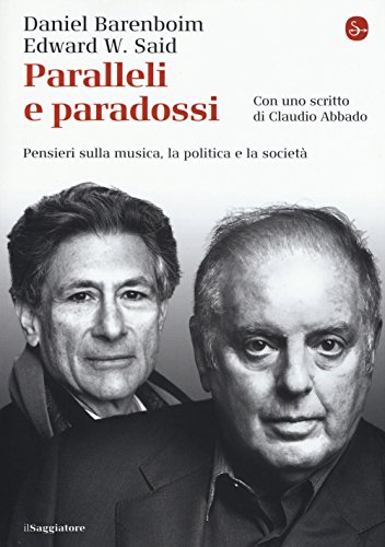 Stock image for Paralleli e paradossi. Pensieri sulla musica, la politica e la societ for sale by libreriauniversitaria.it