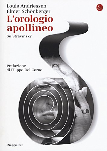 Beispielbild fr L'orologio apollineo. Su Stravinsky zum Verkauf von libreriauniversitaria.it