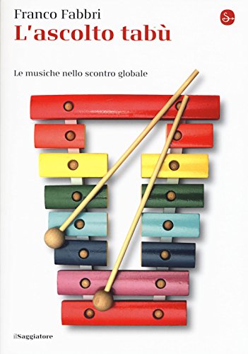 Stock image for L'ascolto tab. Le musiche nello scontro globale Fabbri, Franco for sale by Brook Bookstore