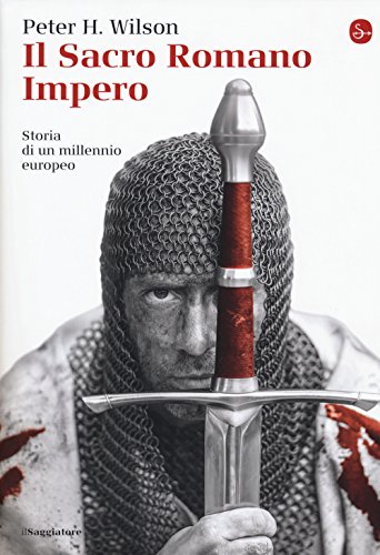 Stock image for Il Sacro Romano Impero. Storia di un millennio europeo for sale by Reuseabook