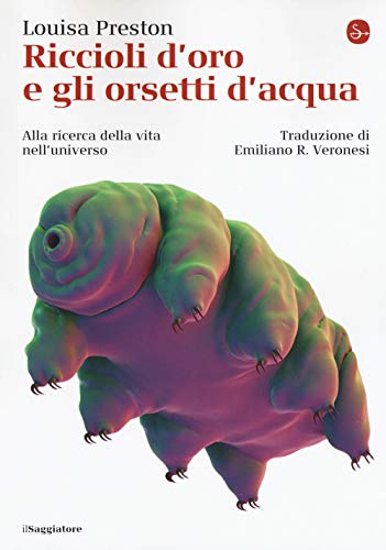 Stock image for Riccioli d'oro e gli orsetti d'acqua. Alla ricerca della vita nell'universo (Italian) for sale by Brook Bookstore
