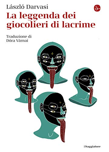 Beispielbild fr La leggenda dei giocolieri di lacrime zum Verkauf von libreriauniversitaria.it