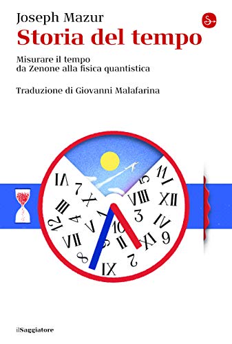 Imagen de archivo de Storia del tempo. Misurare il tempo da Zenone alla fisica quantistica [Paperback] a la venta por Brook Bookstore
