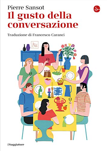 Stock image for Il gusto della conversazione [Paperback] (I) for sale by Brook Bookstore