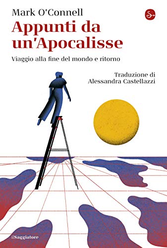 9788842829034: Appunti da un'Apocalisse. Viaggio alla fine del mondo e ritorno (La cultura)