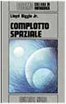 9788842900528: Complotto spaziale