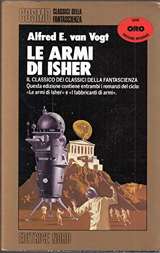 9788842903307: Le armi di Isher (Cosmo-Serie oro)