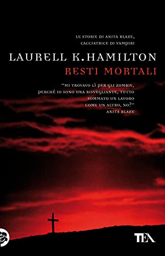 Resti mortali (9788842914389) by Laurell K. Hamilton