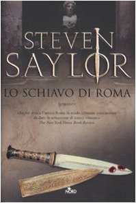 La schiavo di Roma (9788842914846) by Steven Saylor