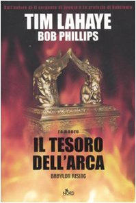 Il tesoro dell'arca. - La Haye,Tim. Phillips,Bob.