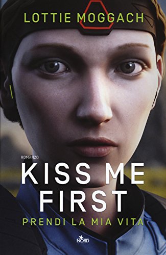 Stock image for Kiss me first. Prendi la mia vita for sale by libreriauniversitaria.it