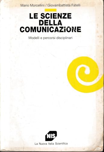 Beispielbild fr Le scienze della comunicazione. Modelli e percorsi disciplinari (Studi superiori) zum Verkauf von medimops