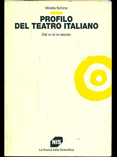 9788843003754: Profilo del teatro italiano: Dal XV al XX secolo (Studi superiori Nis)