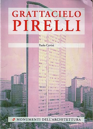 9788843004614: Grattacielo Pirelli (Monumenti dell'architettura)