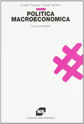 Politica macroeconomica: Le nuove teorie (Studi superiori NIS) (9788843004805) by Torsten Persson
