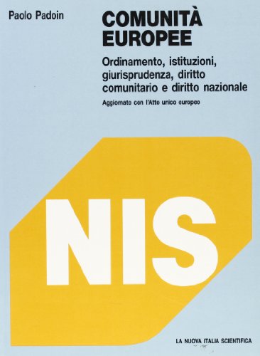 Beispielbild fr Comunit europee. Ordinamento, istituzioni, giurisprudenza, diritto comunitario e diritto nazionale. zum Verkauf von FIRENZELIBRI SRL