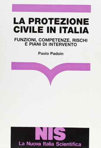 Beispielbild fr La protezione civile in Italia. Funzioni, competenze, rischi e piani di intervento. zum Verkauf von FIRENZELIBRI SRL