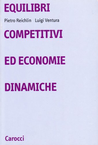 Beispielbild fr Equilibri competitivi ed economie dinamiche. zum Verkauf von FIRENZELIBRI SRL