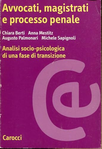 Imagen de archivo de Avvocati, magistrati e processo penale. Analisi socio-psicologica di una fase di transizione. a la venta por FIRENZELIBRI SRL