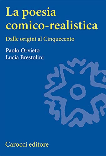 Stock image for La poesia comico-realistica. Dalle origini al Cinquecento for sale by libreriauniversitaria.it