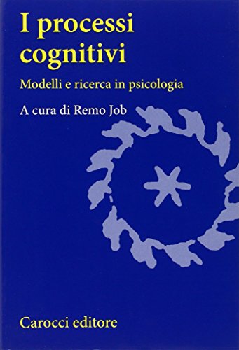 Stock image for I processi cognitivi. Modelli e ricerca in psicologia (Universit) for sale by medimops