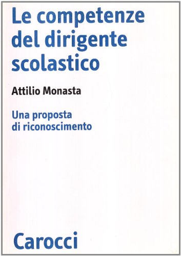 Beispielbild fr Le competenze del dirigente scolastico. Una proposta di riconoscimento. zum Verkauf von FIRENZELIBRI SRL