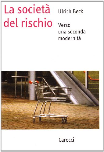 9788843016501: La societ del rischio. Verso una seconda modernit