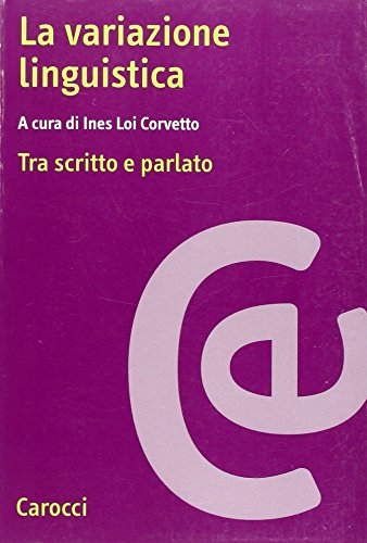 9788843017140: La variazione linguistica. Tra scritto e parlato (Ricerche)