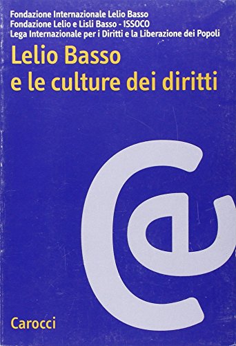 9788843017164: Lelio Basso e le culture dei diritti