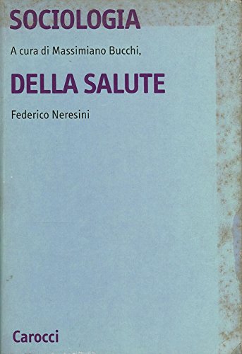 Beispielbild fr Sociologia della salute zum Verkauf von libreriauniversitaria.it