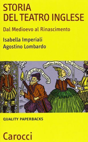 Stock image for Storia del teatro inglese. Dalle Medioevo al Rinascimento (Italian) for sale by Brook Bookstore On Demand