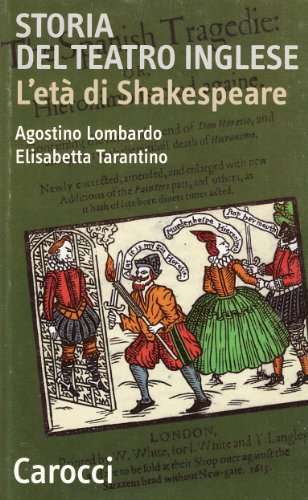 9788843020317: Storia del teatro inglese. L'et di Shakespeare (Quality paperbacks)