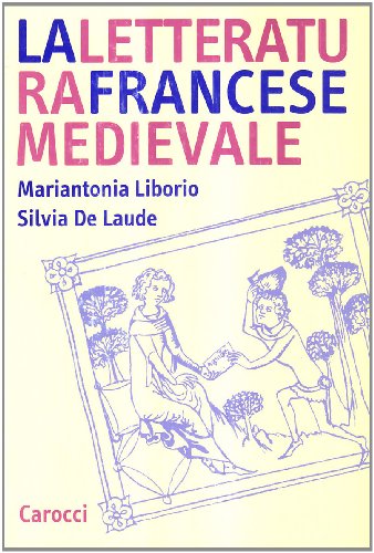 Stock image for La letteratura francese medievale (Studi superiori) for sale by Stony Hill Books