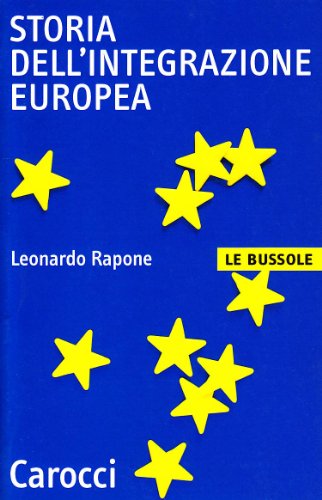 9788843021154: Storia dell'integrazione europea