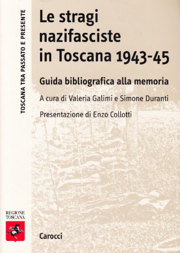 9788843025251: Le stragi nazifasciste in Toscana 1943-1945. Guida bibliografica alla memoria