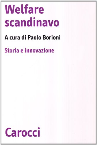 Welfare scandinavo. Storia e innovazione (9788843026661) by Paolo Borioni