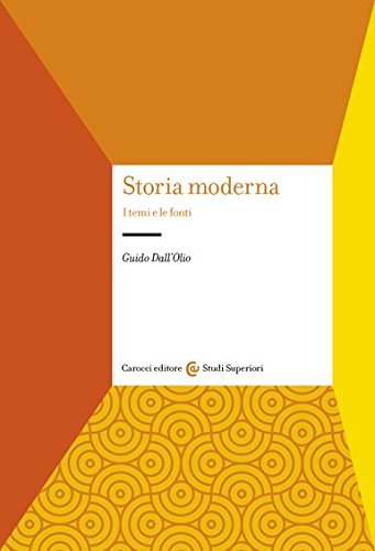 Stock image for Storia moderna. I temi e le fonti for sale by medimops