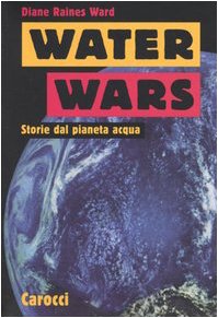 Imagen de archivo de Water Wars.Storie dal pianeta acqua. a la venta por FIRENZELIBRI SRL