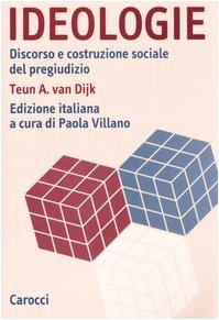 9788843030743: Ideologie. Discorso e costruzione sociale del pregiudizio