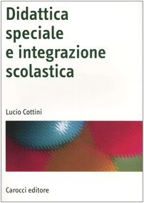 Beispielbild fr Didattica speciale e integrazione scolastica (Manuali universitari) zum Verkauf von medimops