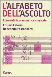 9788843031610: L'alfabeto dell'ascolto. Elementi di grammatica musicale