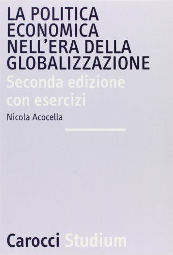9788843034529: Politica economica nell'era della globalizzazione (Studium)