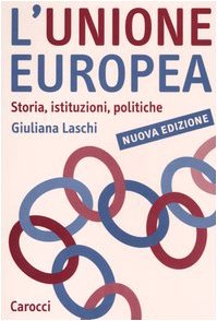 Stock image for L'Unione Europea. Storia, istituzioni, politiche (Studi superiori) for sale by medimops