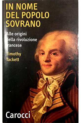 Stock image for In nome del popolo sovrano. Alle origini della rivoluzone francese for sale by libreriauniversitaria.it