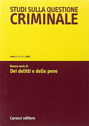 Imagen de archivo de Studi sulla questione criminale (2006) vol. 3 a la venta por libreriauniversitaria.it